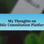 My Thoughts on Public Consultation Platforms