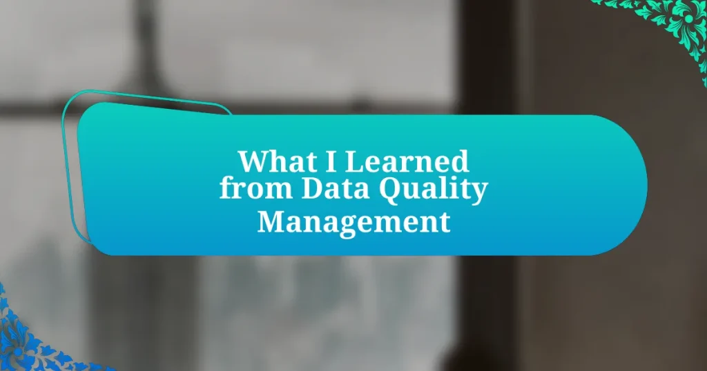 What I Learned from Data Quality Management