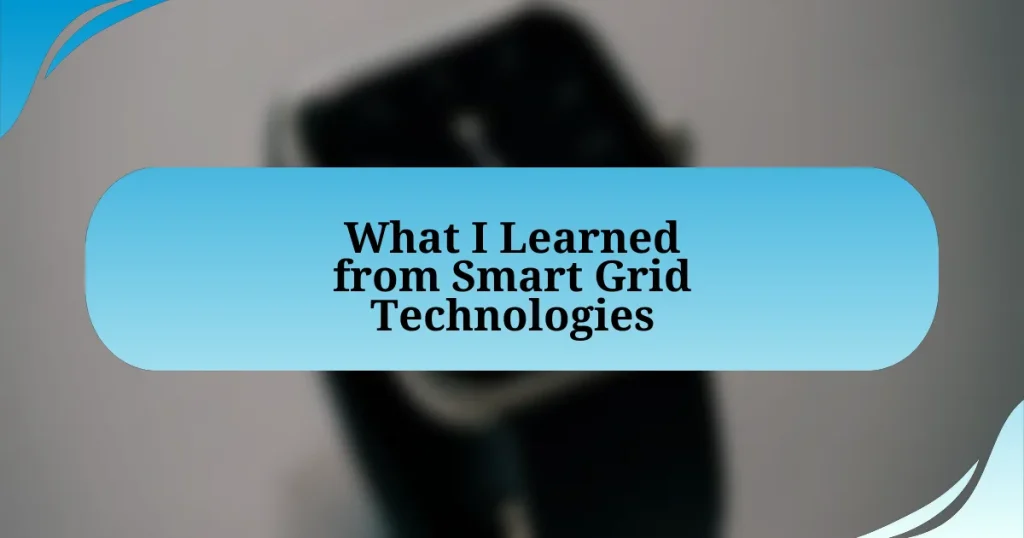 What I Learned from Smart Grid Technologies