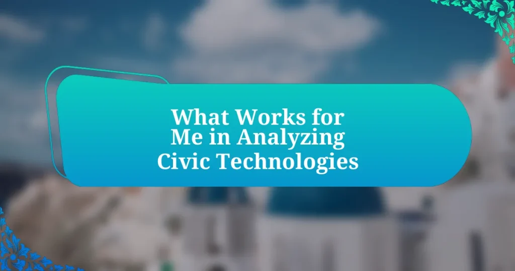 What Works for Me in Analyzing Civic Technologies