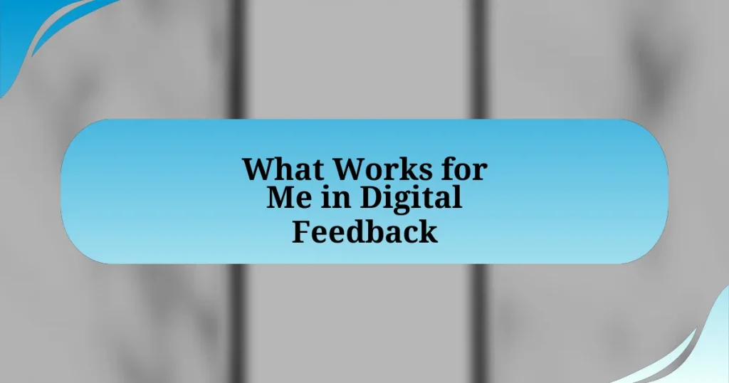 What Works for Me in Digital Feedback