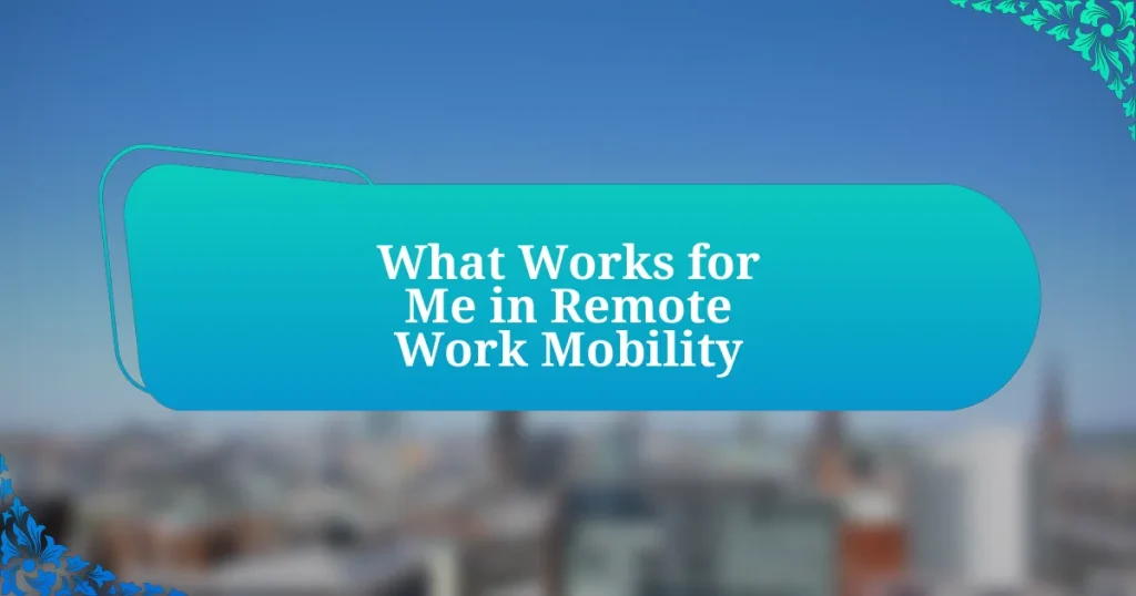 What Works for Me in Remote Work Mobility
