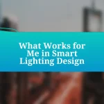 What Works for Me in Smart Lighting Design