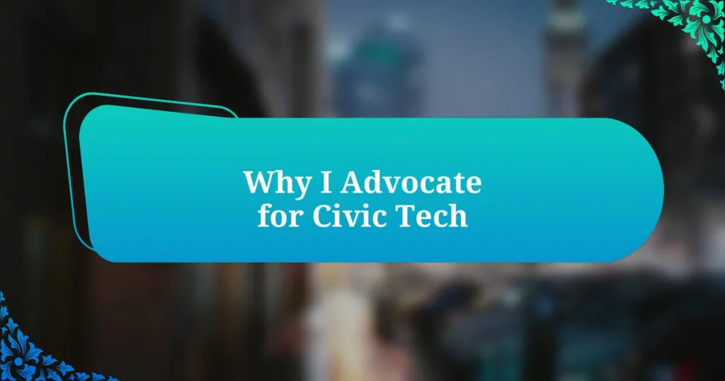 Why I Advocate for Civic Tech