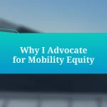 Why I Advocate for Mobility Equity