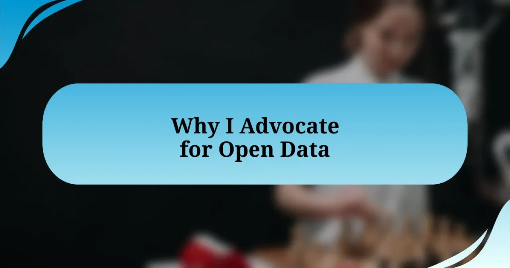 Why I Advocate for Open Data