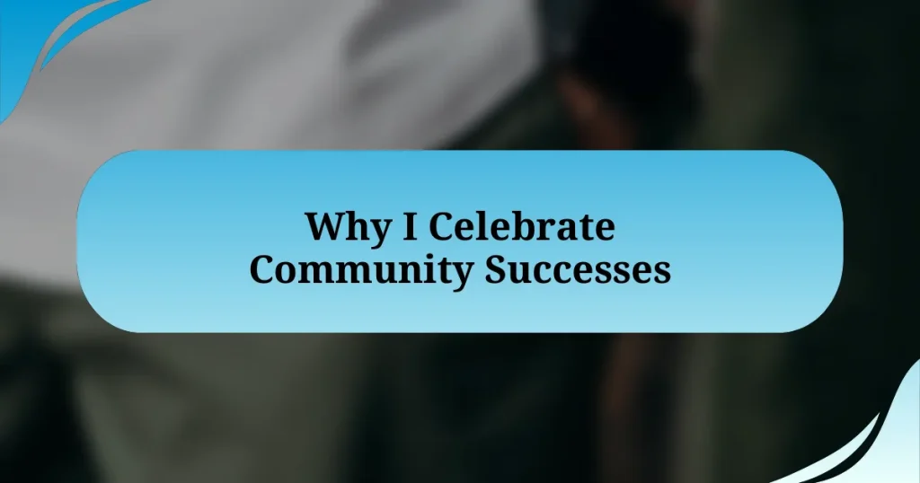 Why I Celebrate Community Successes