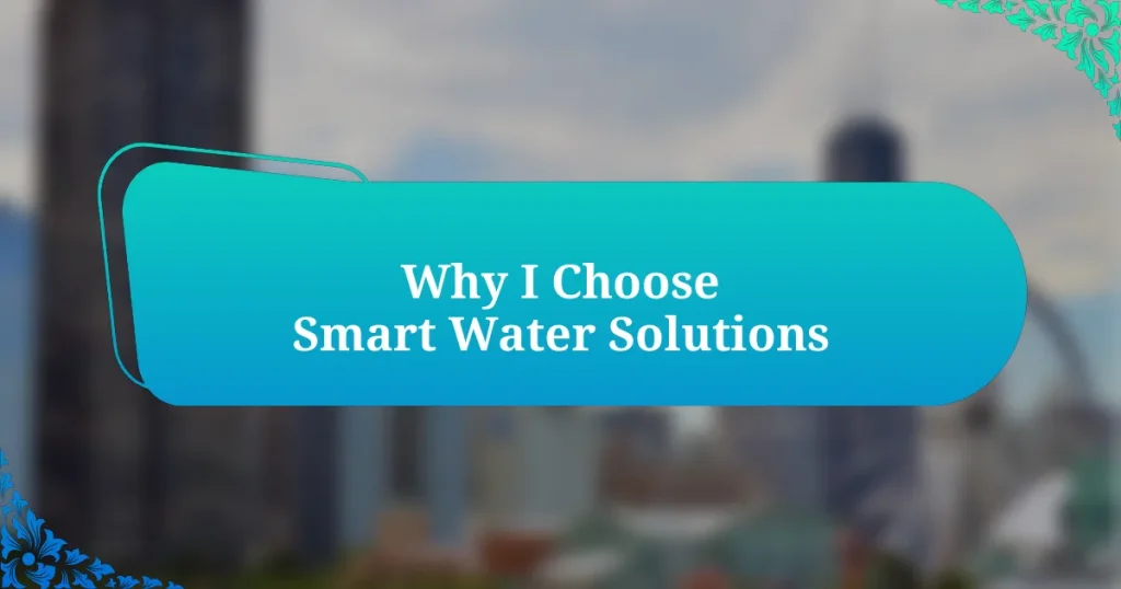 Why I Choose Smart Water Solutions