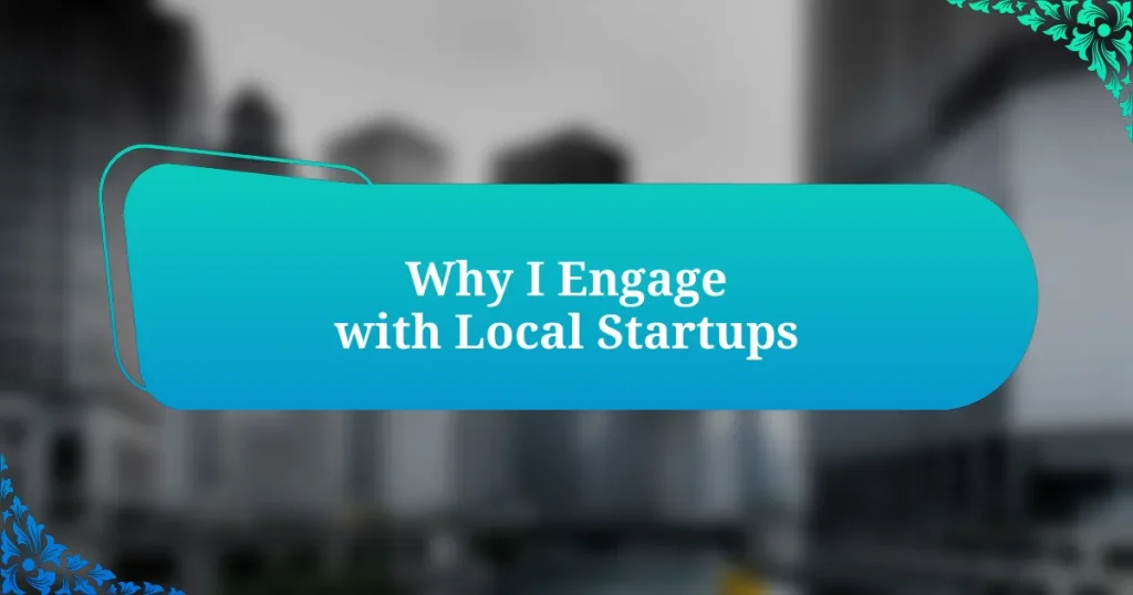 Why I Engage with Local Startups