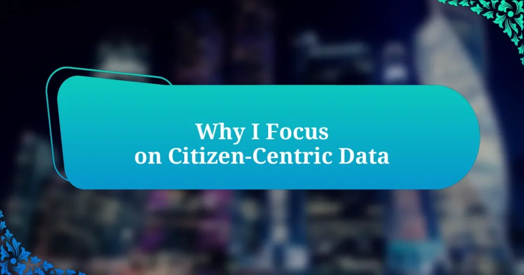 Why I Focus on Citizen-Centric Data