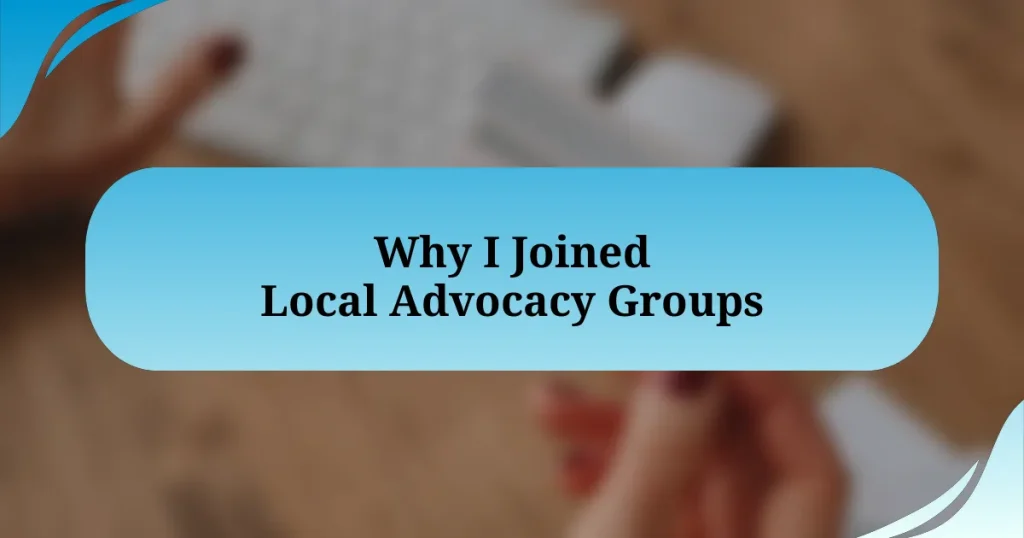 Why I Joined Local Advocacy Groups