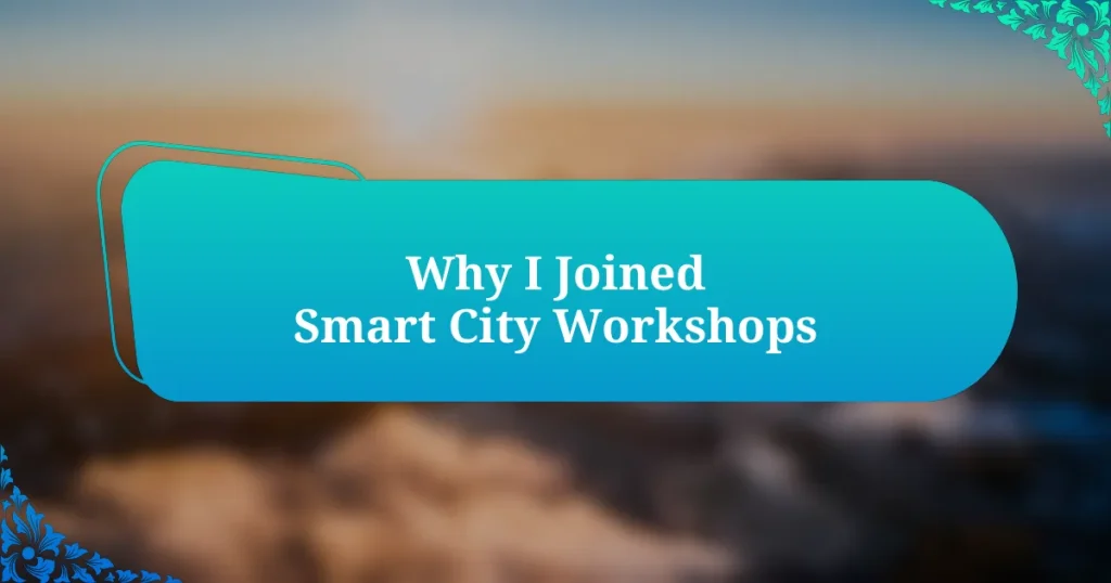 Why I Joined Smart City Workshops