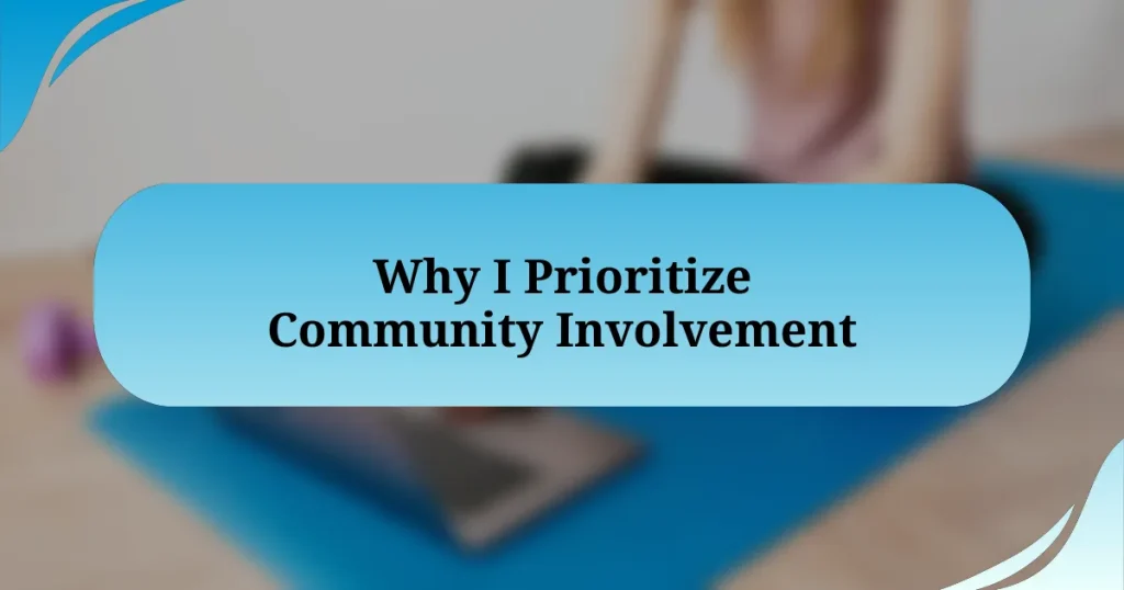 Why I Prioritize Community Involvement