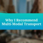 Why I Recommend Multi-Modal Transport