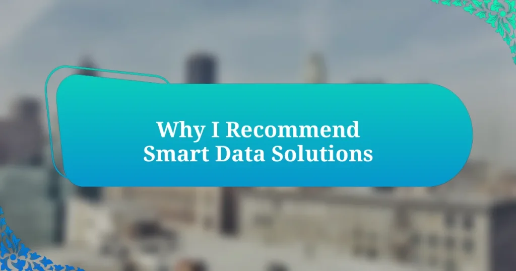 Why I Recommend Smart Data Solutions