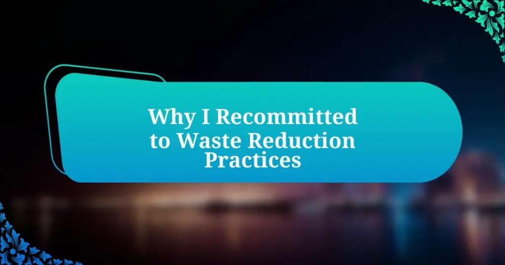 Why I Recommitted to Waste Reduction Practices