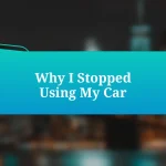 Why I Stopped Using My Car