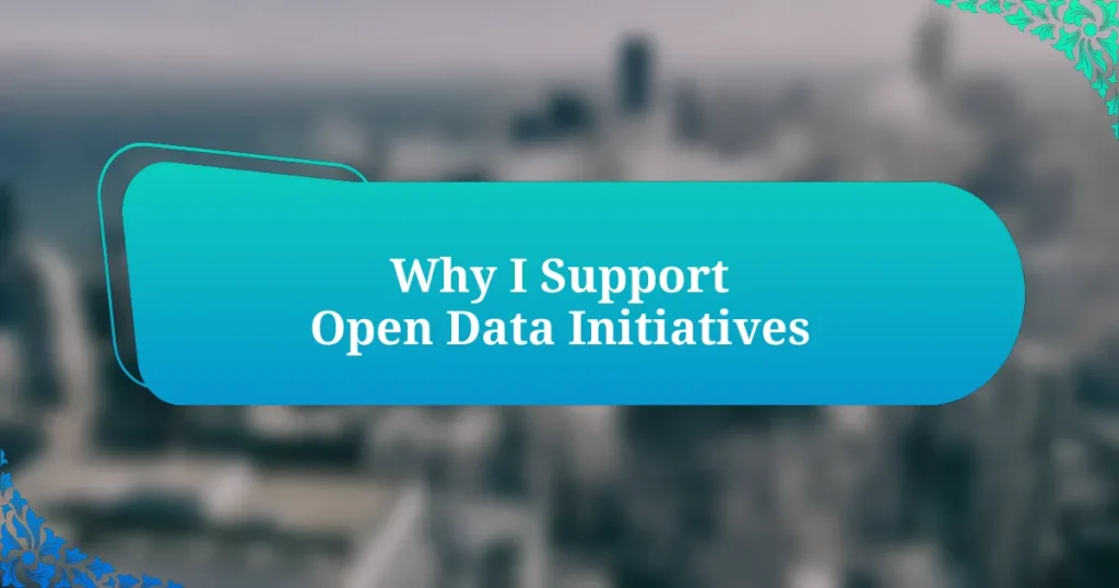 Why I Support Open Data Initiatives