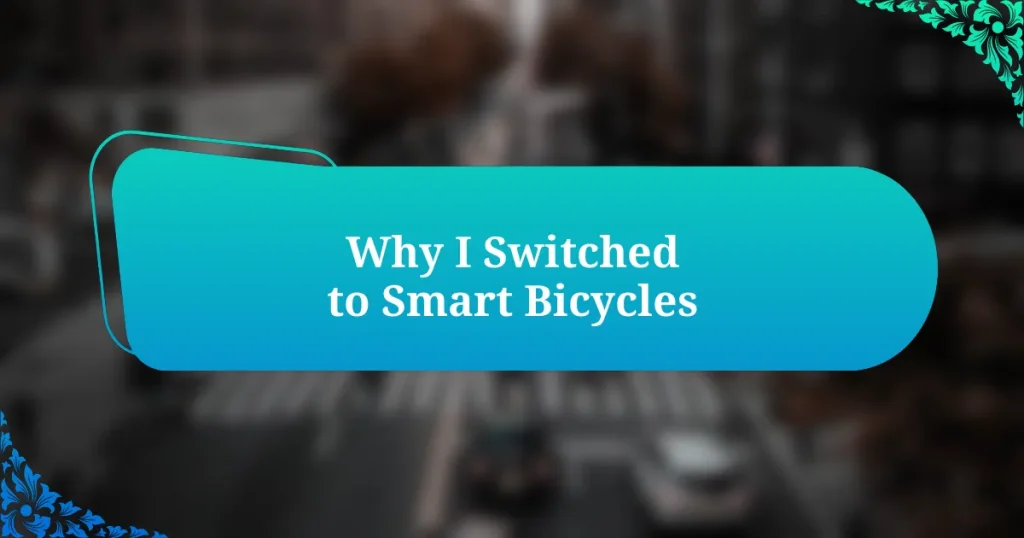 Why I Switched to Smart Bicycles