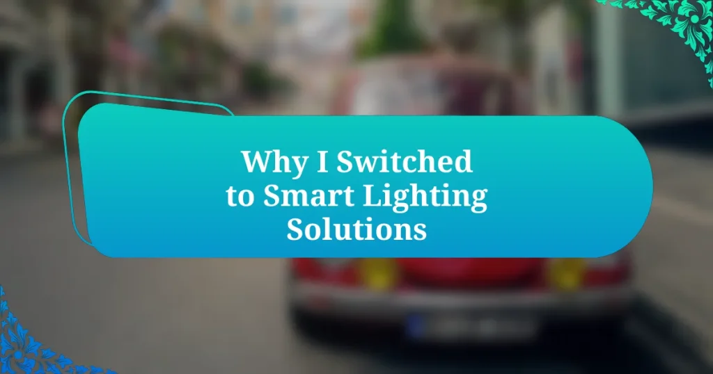 Why I Switched to Smart Lighting Solutions