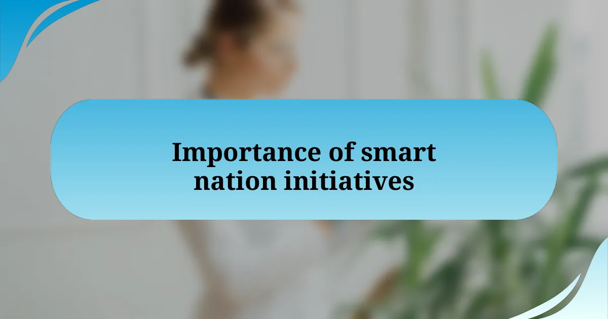 Importance of smart nation initiatives