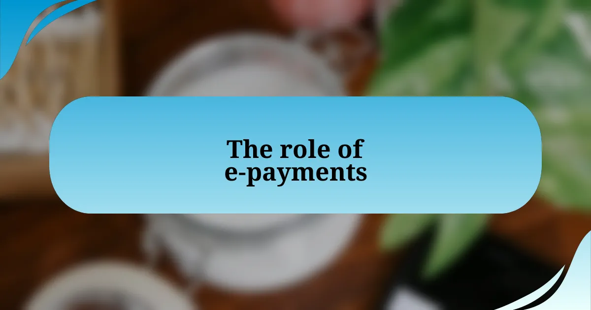 The role of e-payments