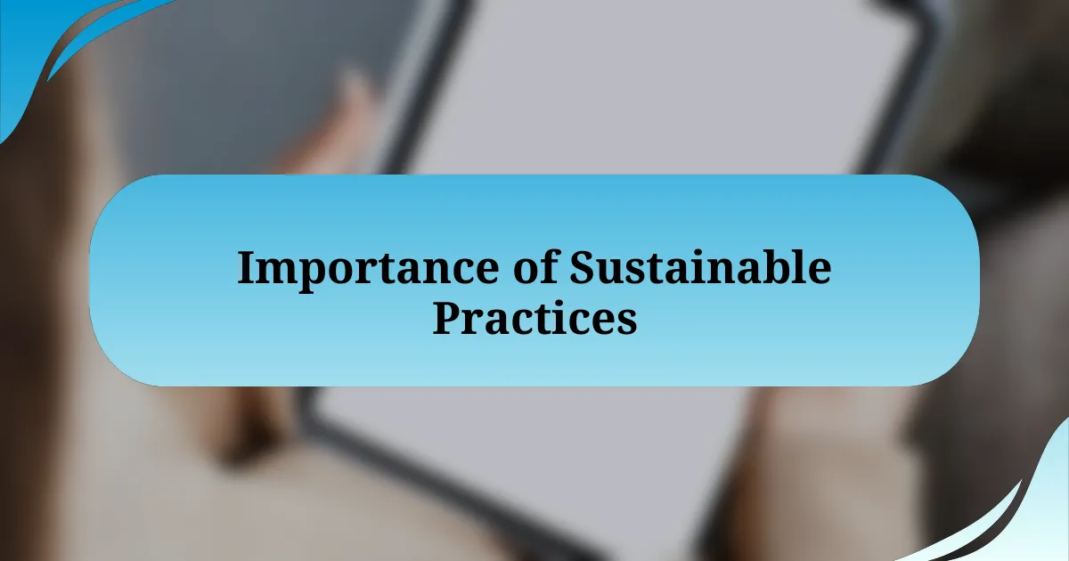 Importance of Sustainable Practices