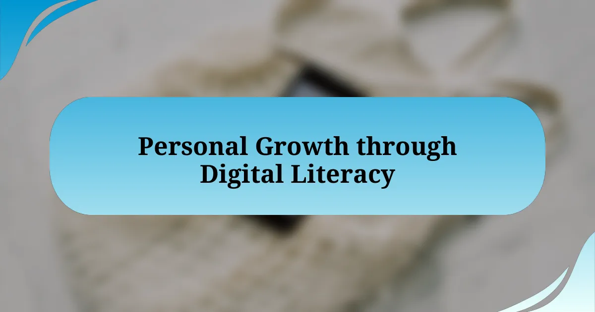 Personal Growth through Digital Literacy