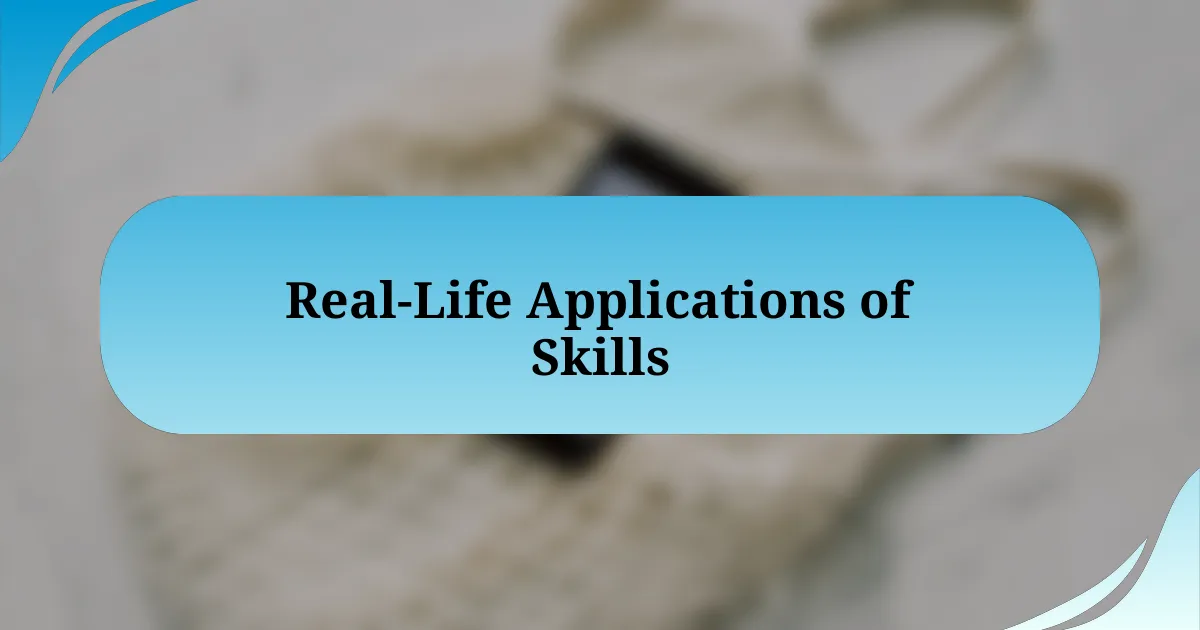 Real-Life Applications of Skills