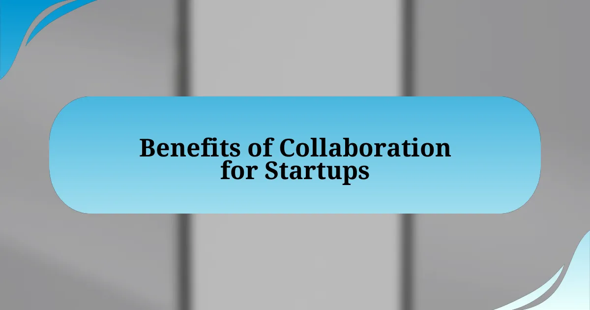 Benefits of Collaboration for Startups