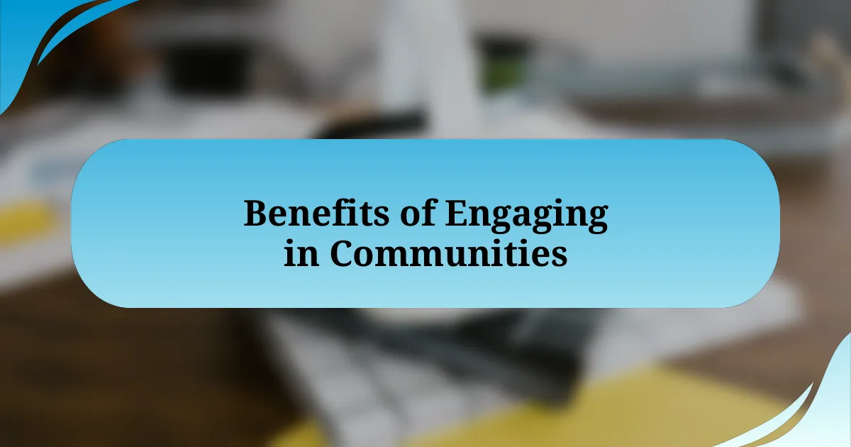 Benefits of Engaging in Communities