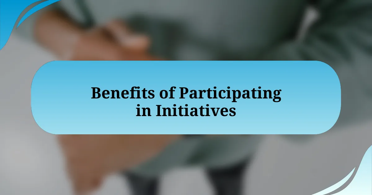 Benefits of Participating in Initiatives