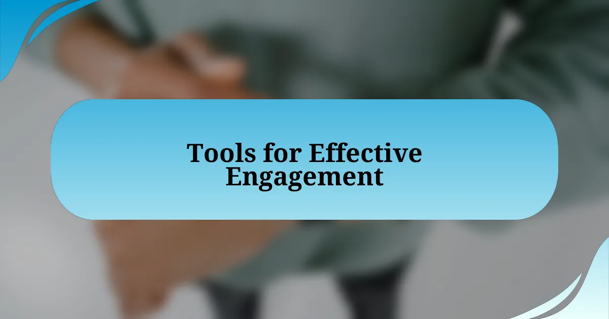 Tools for Effective Engagement