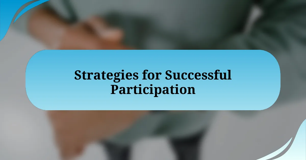 Strategies for Successful Participation