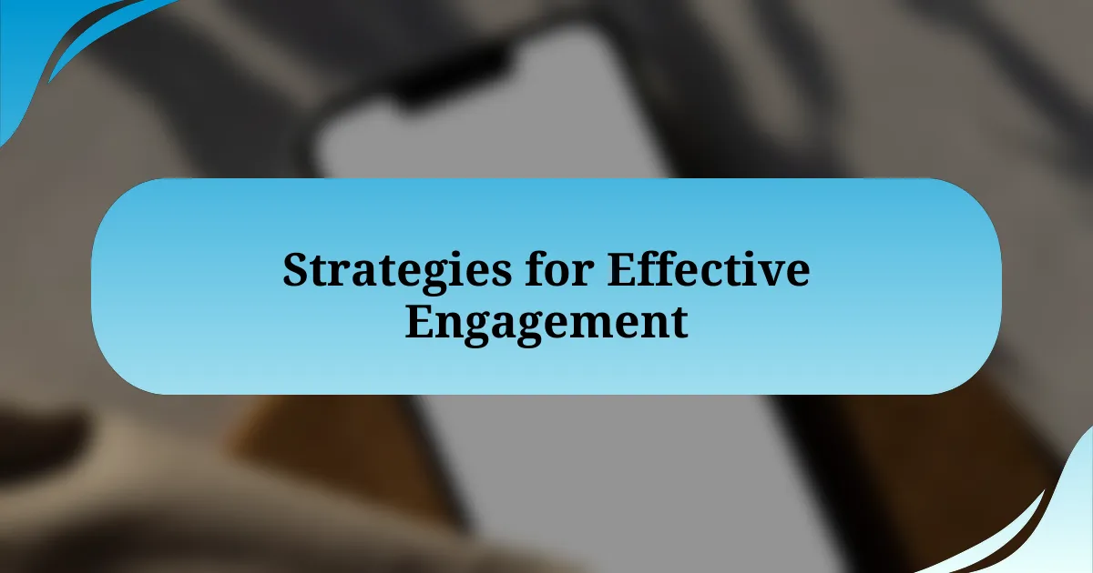 Strategies for Effective Engagement