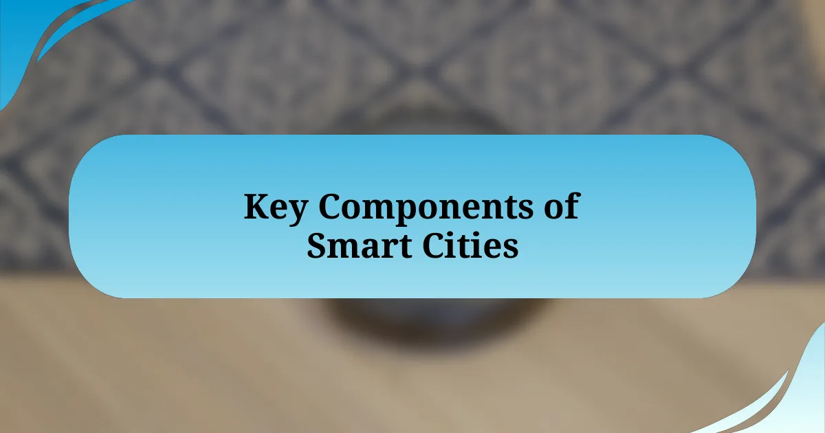 Key Components of Smart Cities