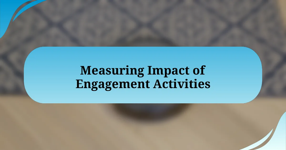 Measuring Impact of Engagement Activities