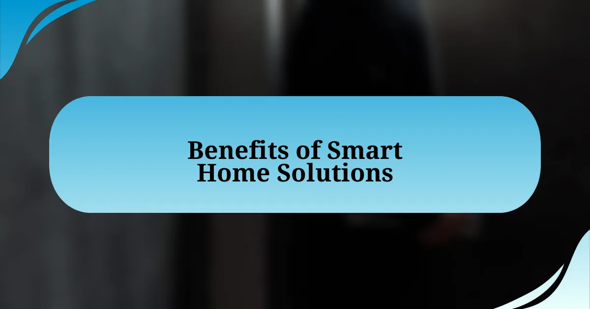 Benefits of Smart Home Solutions