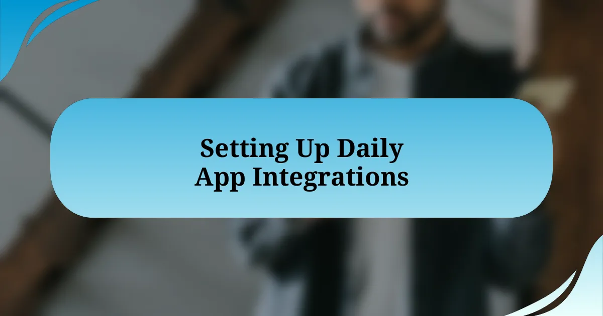 Setting Up Daily App Integrations