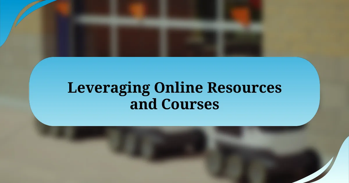 Leveraging Online Resources and Courses