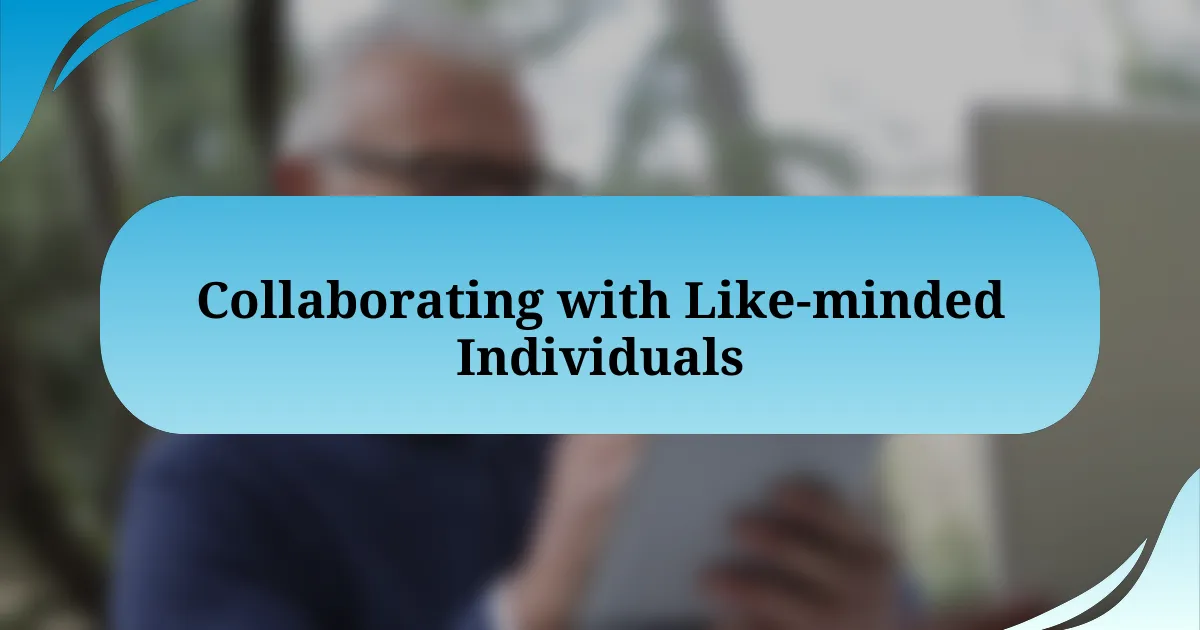 Collaborating with Like-minded Individuals