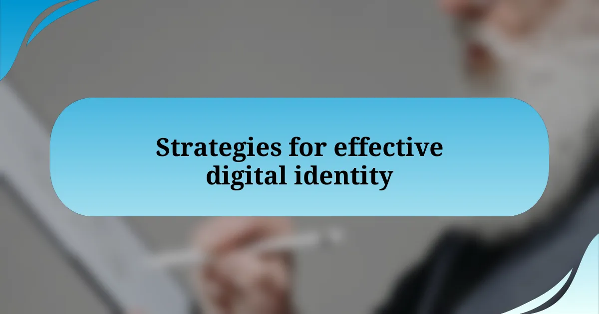 Strategies for effective digital identity