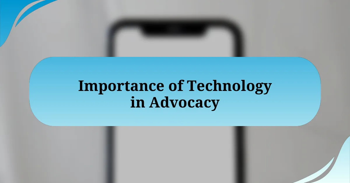 Importance of Technology in Advocacy