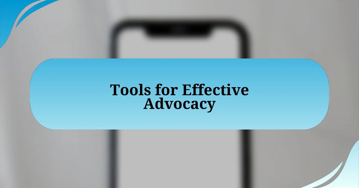 Tools for Effective Advocacy