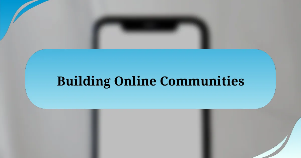 Building Online Communities