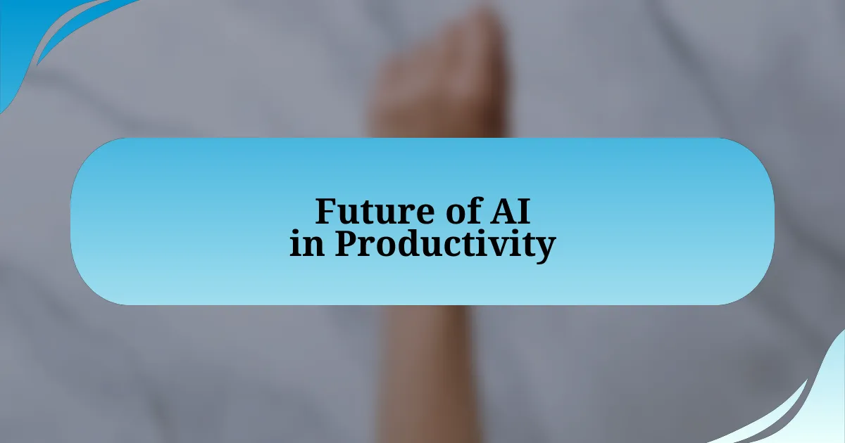 Future of AI in Productivity