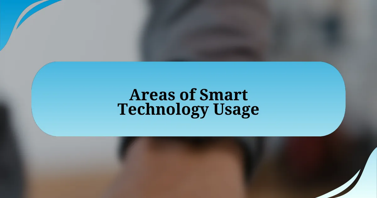 Areas of Smart Technology Usage