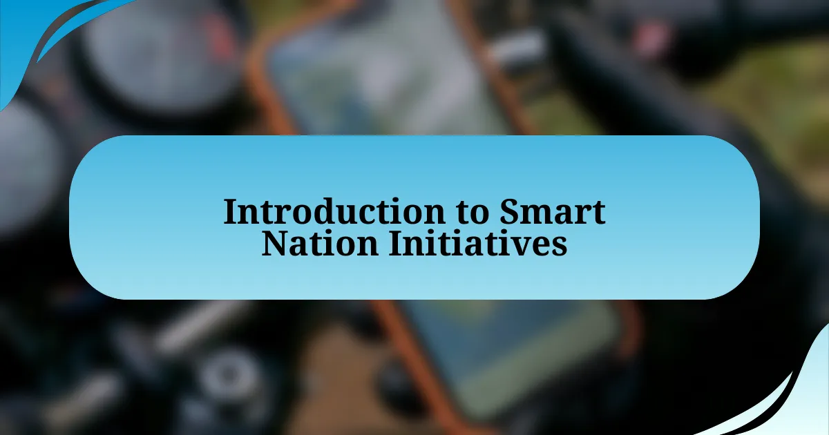 Introduction to Smart Nation Initiatives