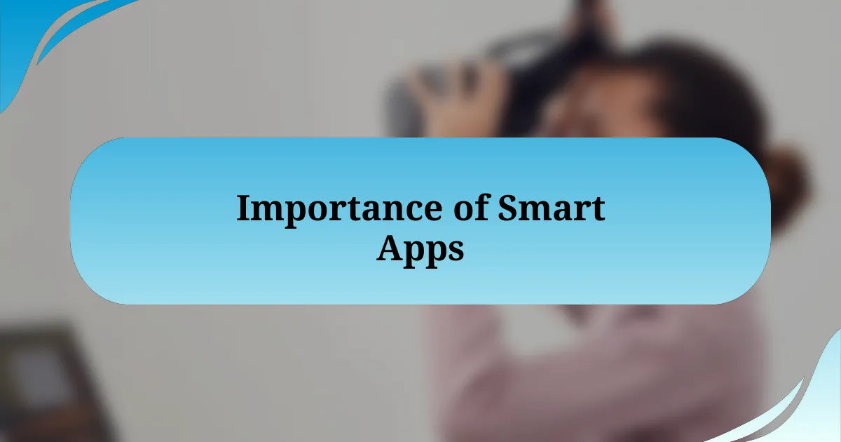 Importance of Smart Apps