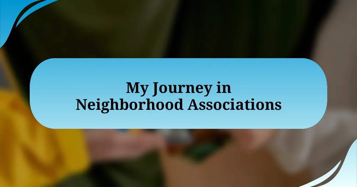 My Journey in Neighborhood Associations